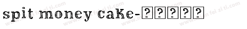 spit money cake字体转换